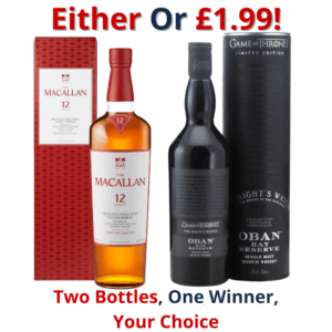 Either Or The Macallan 12 Years Old Sherry Oak Collection or Oban Bay Reserve Game of Thrones - The Night's Watch | 2889!